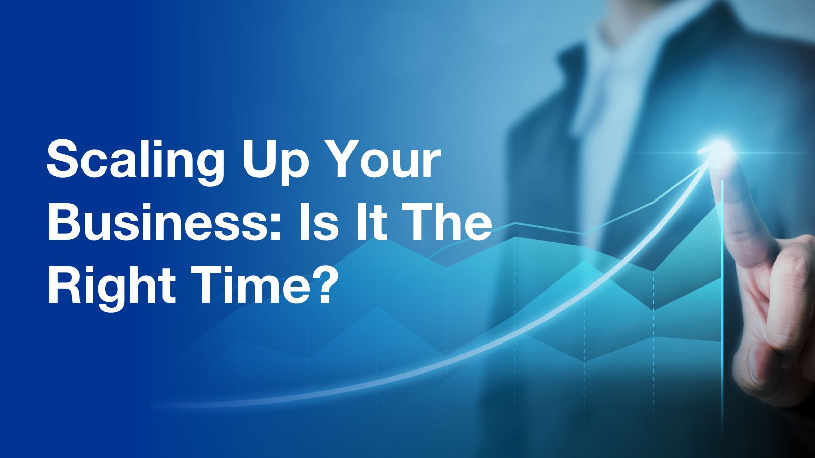 Scaling Up Your Business: Is It The Right Time? | PKF SCS